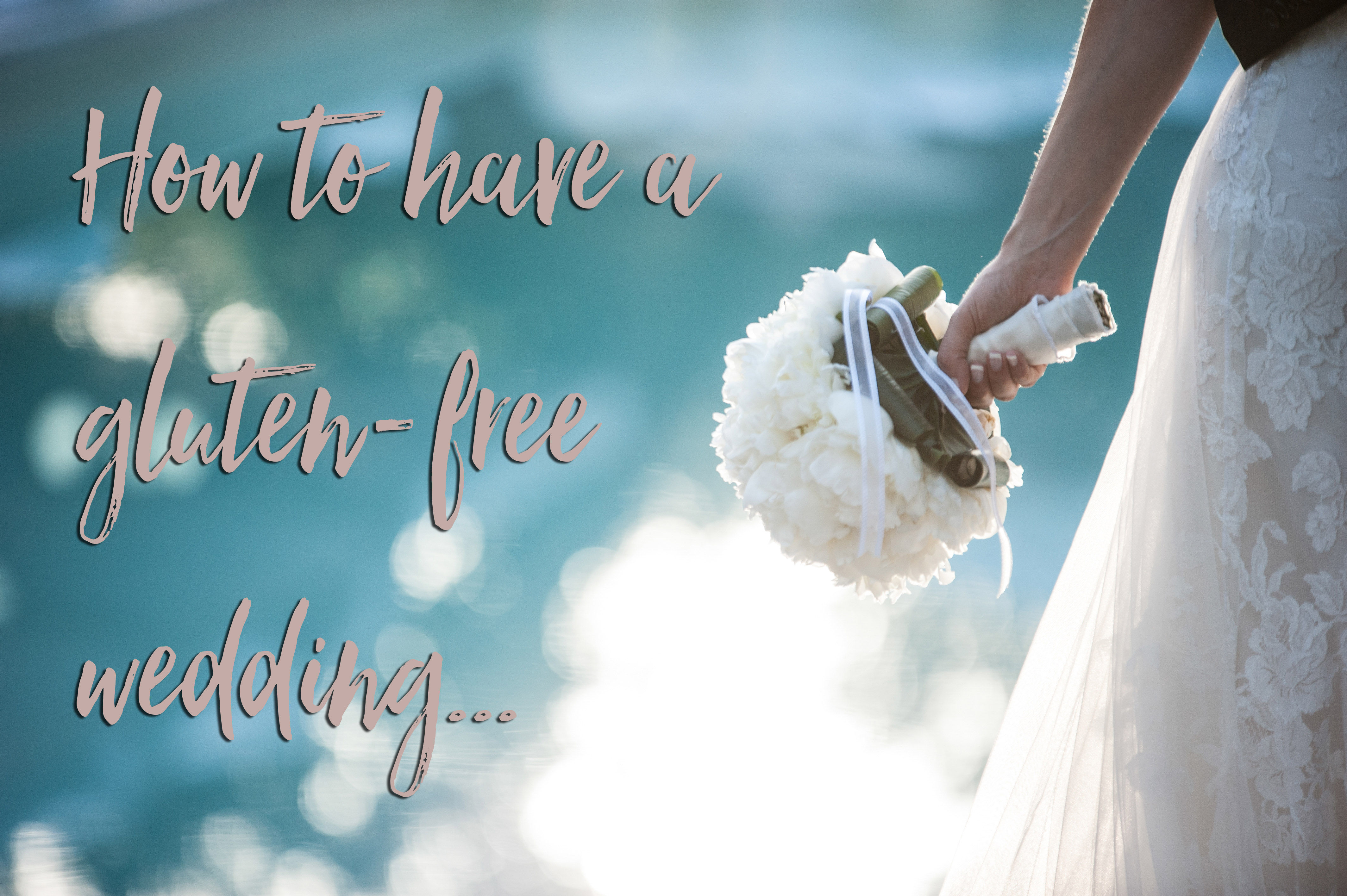 How to have a gluten-free wedding