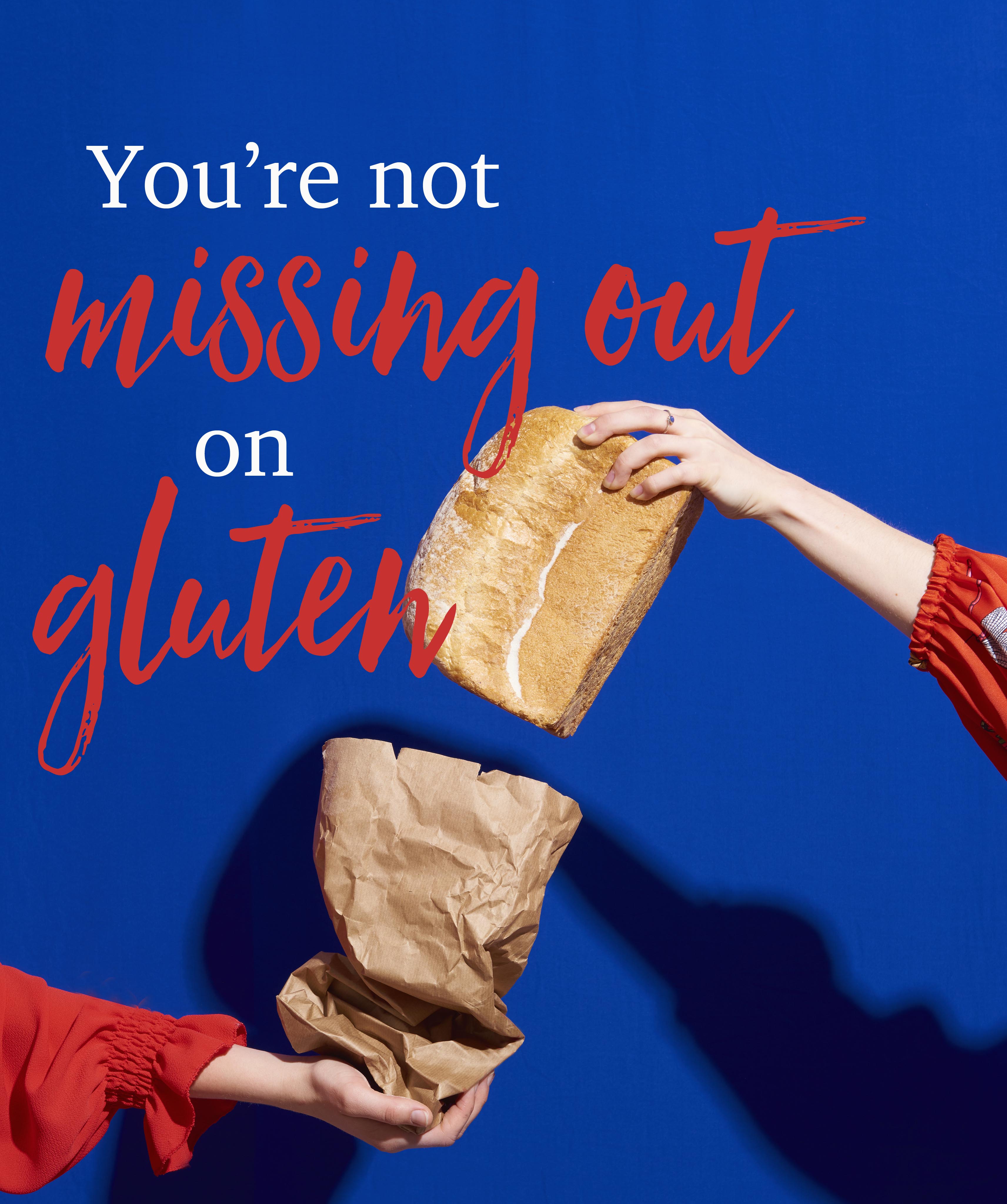 Why you're not really missing out on gluten